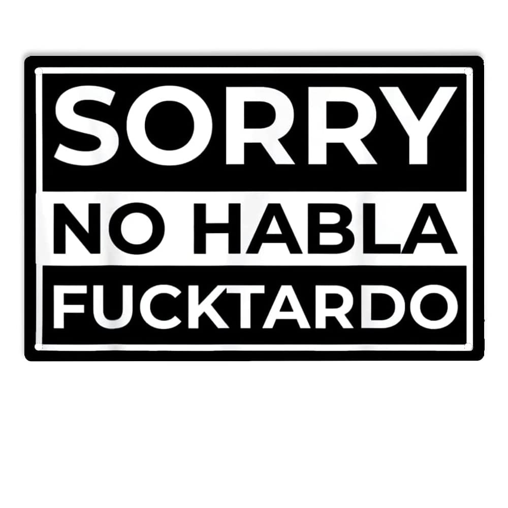 Sorry No Habla Fucktardo teken - Home Bar And Restaurant recensie en prijs